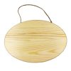 Hanging Oval Wood Plaque, 9 ¼” X 6 3/8” X 3/8”